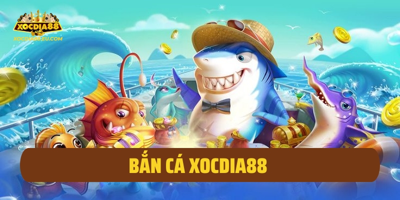 Bắn cá Xocdia88