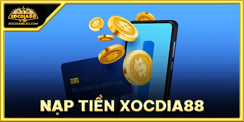 Nạp tiền Xocdia88