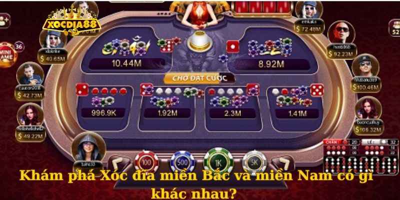 Khám phá Xóc đĩa miền Bắc và miền Nam có gì khác nhau?