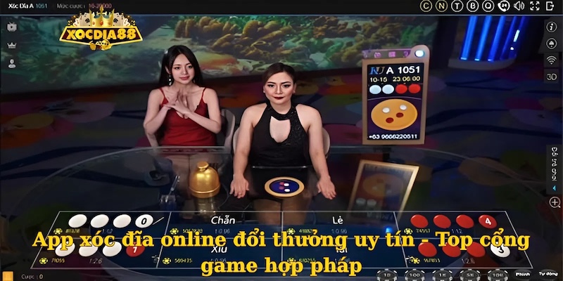 App xóc đĩa online đổi thưởng uy tín - Top cổng game hợp pháp