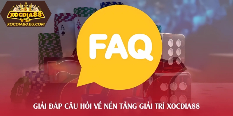 Câu hỏi thường gặp về Xocdia 88