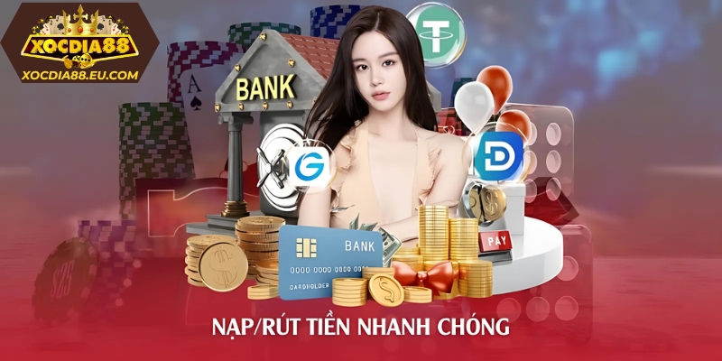 Nạp tiền thuận tiện và rút thưởng nhanh chóng