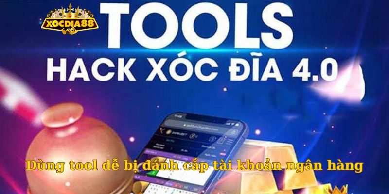 Dùng tool dễ bị đánh cắp tài khoản ngân hàng